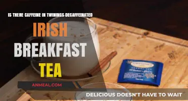 Does Twinings Decaf Irish Breakfast Tea Contain Caffeine?