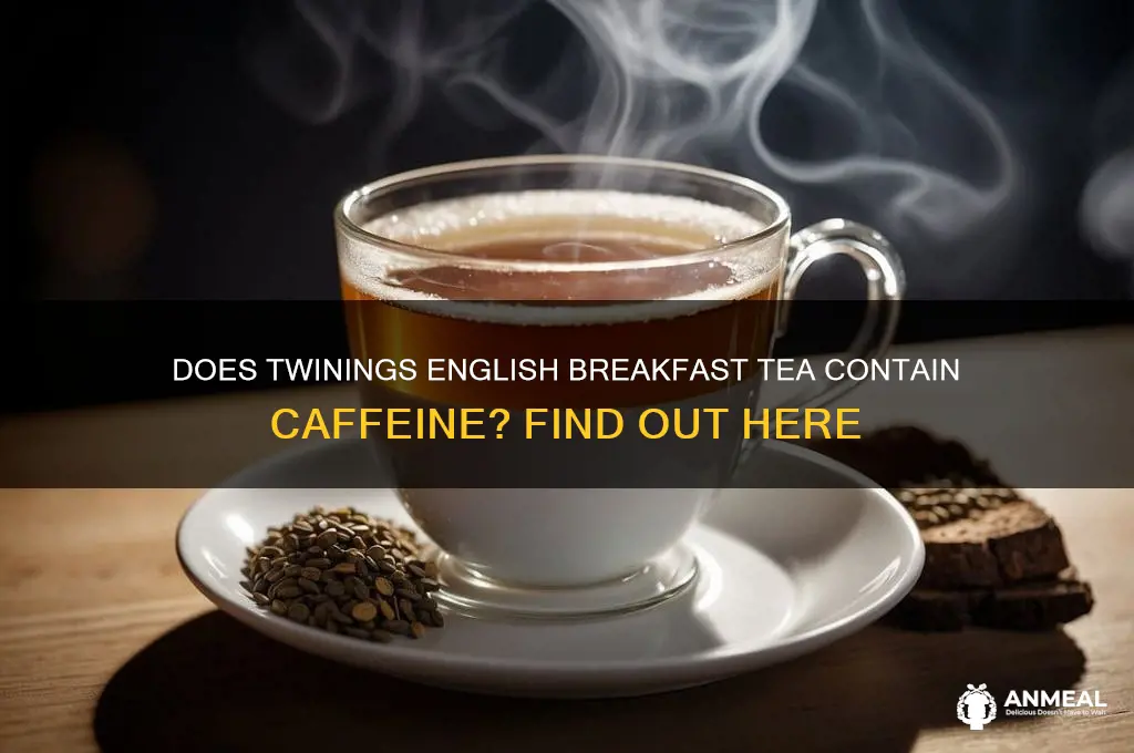is there caffeine in twinings english breakfast tea