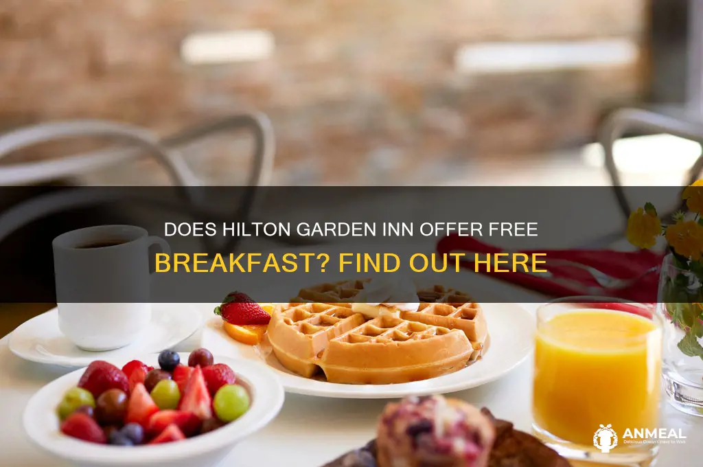 is there complimentary breakfast at hilton garden inn