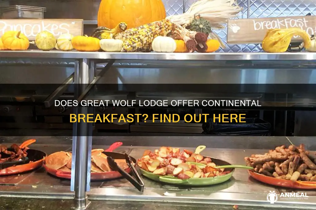 is there continental breakfast at great wolf lodge