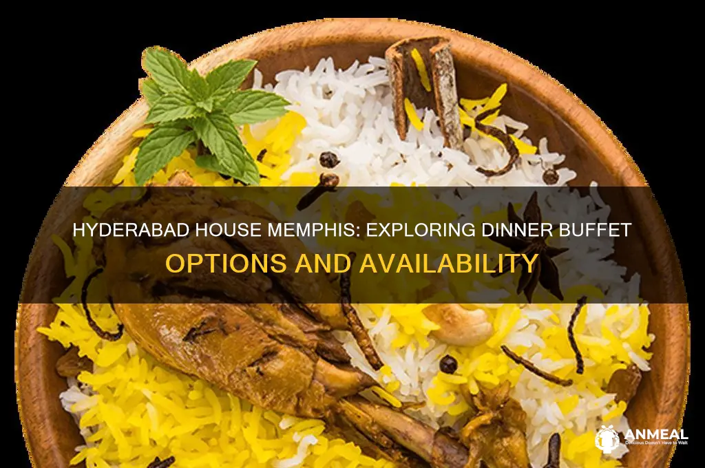 is there dinner buffet at hyderabad house memphis