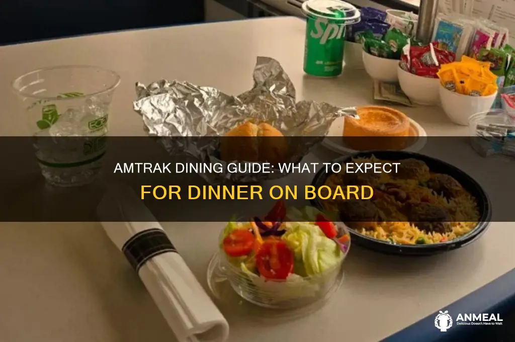 is there dinner on the amtrak