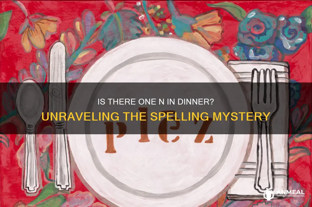 is there one n in dinner