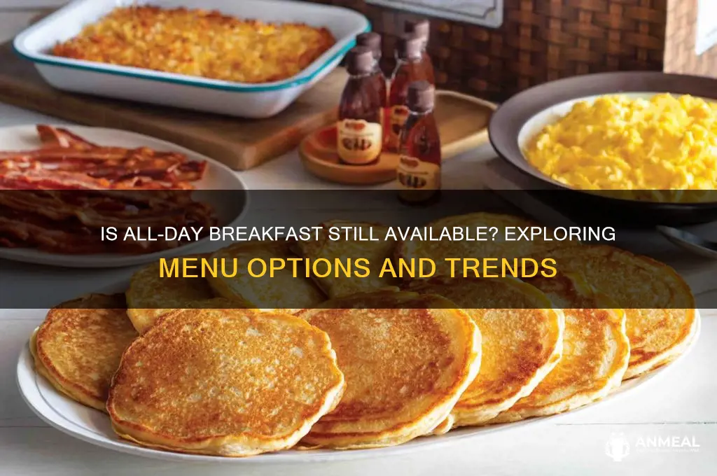 is there still all day breakfast