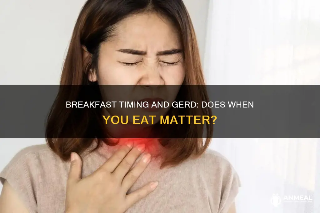 is timing of breakfast important for gerd