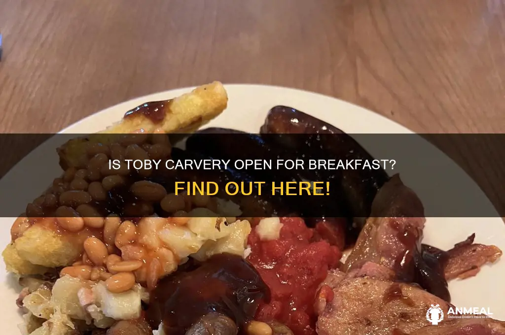 is toby carvery open for breakfast