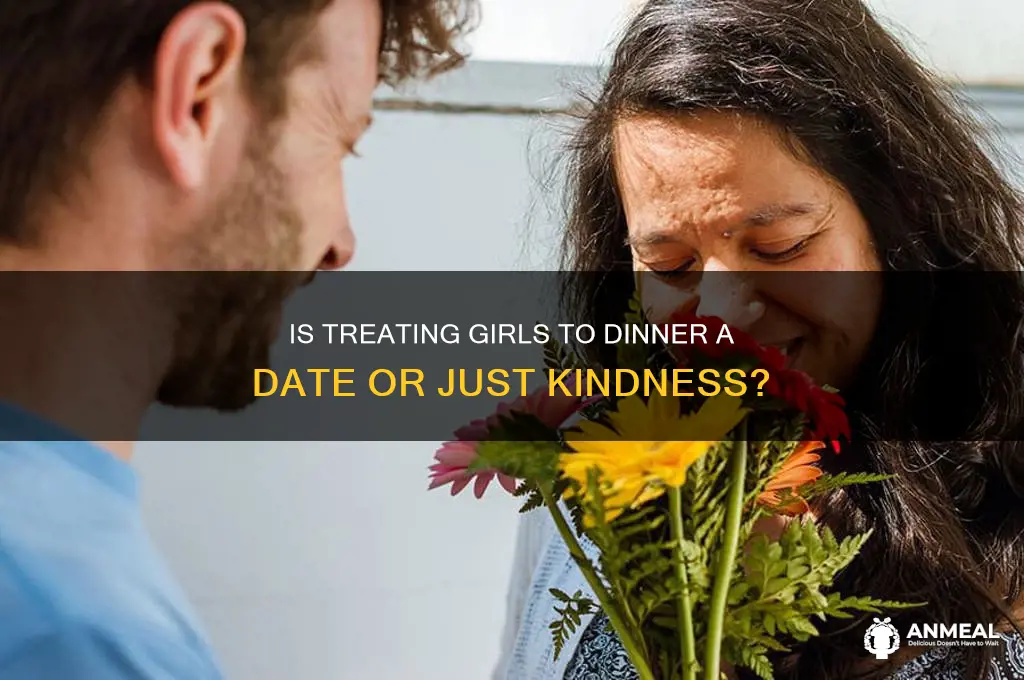 is treating girls to dinner consider a date