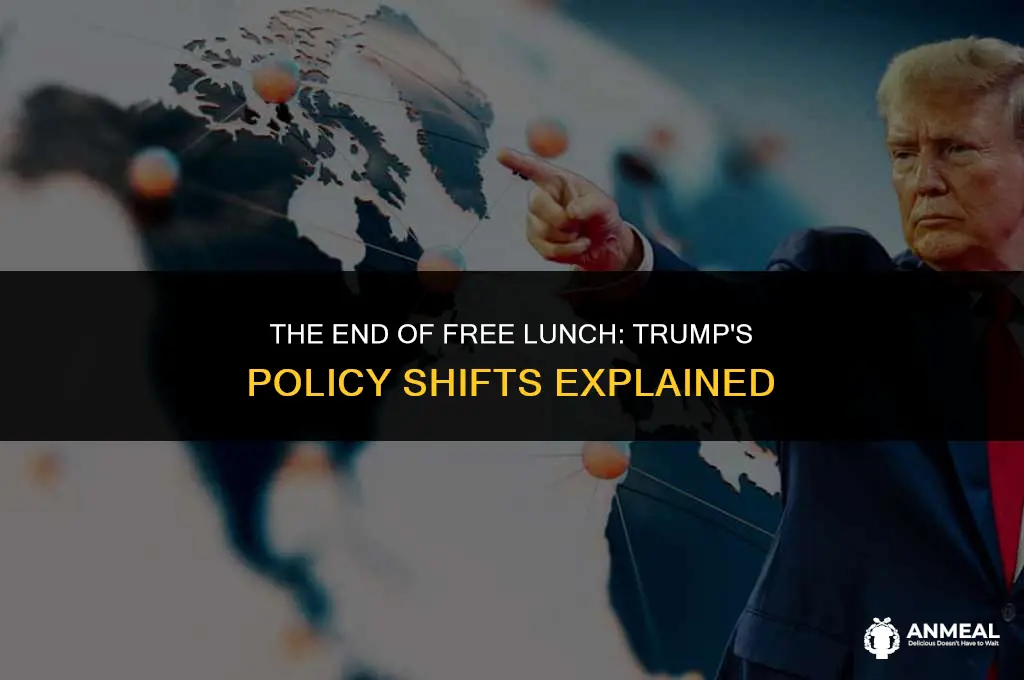is trump ending free lunch