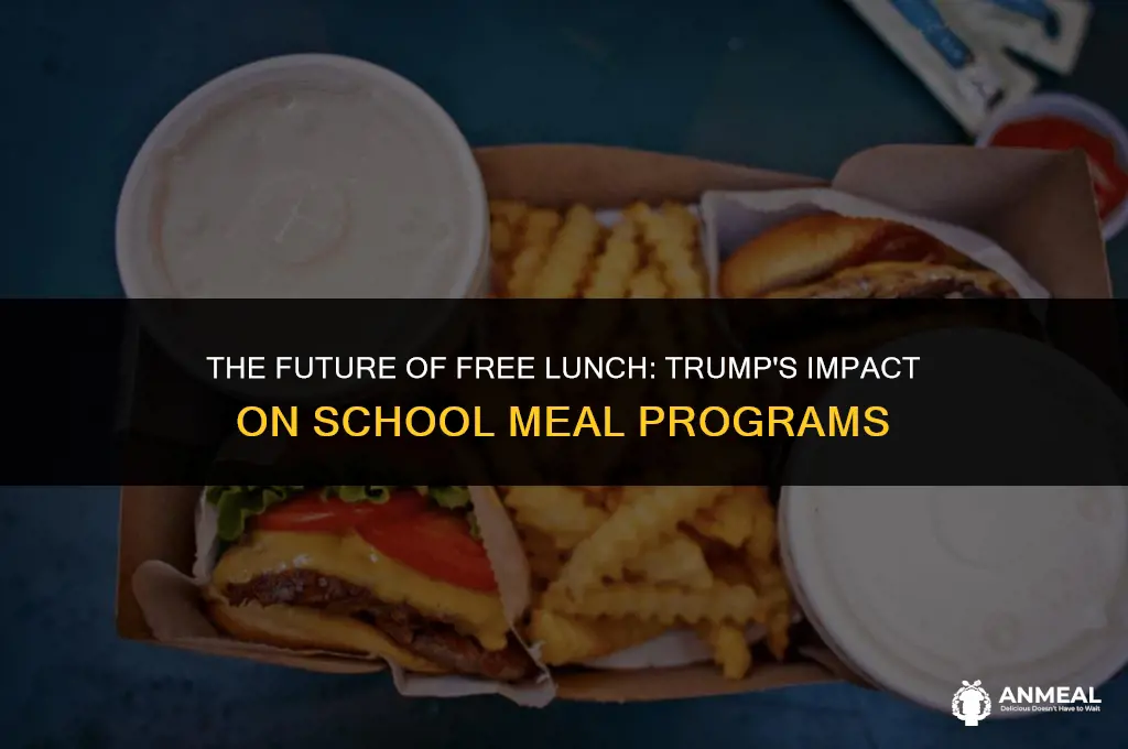 is trump taking away free lunch