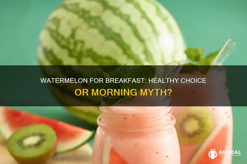 is watermelon ok for breakfast