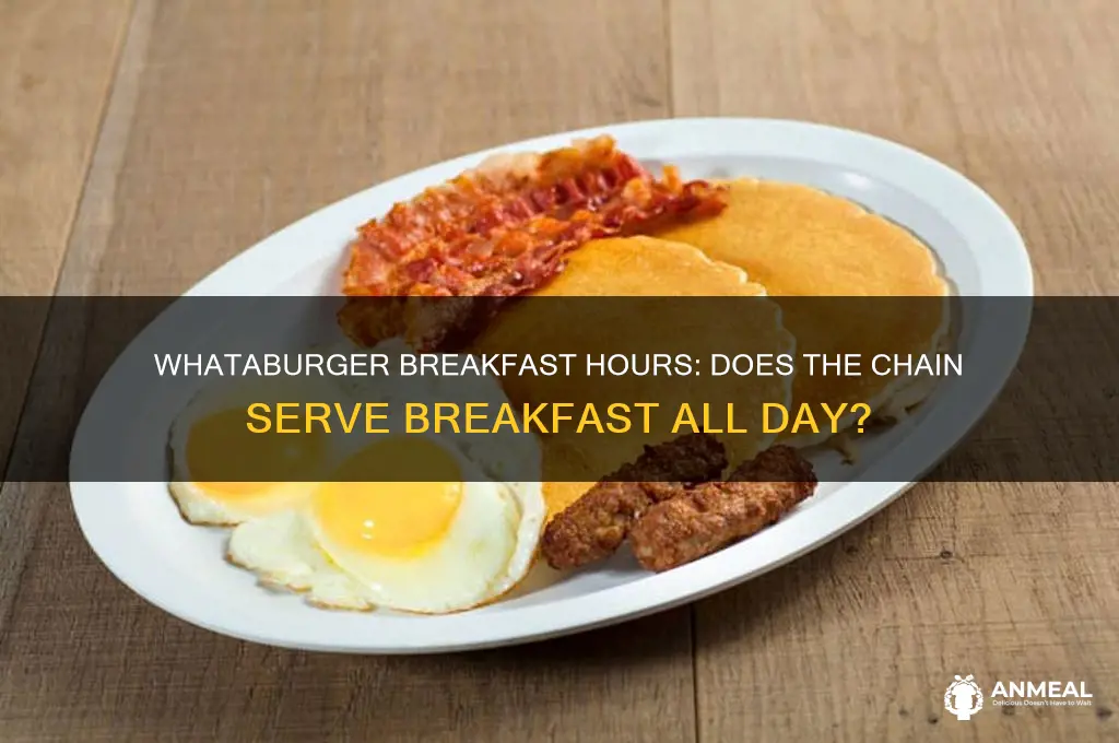 is whataburger 24 hour breakfast