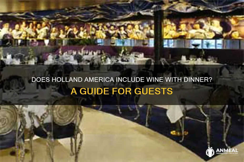 is wine included with dinner on holland america