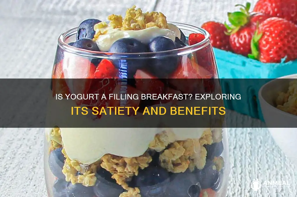 is yogurt a filling breakfast