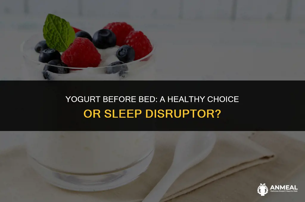 is yogurt a good bedtime snack