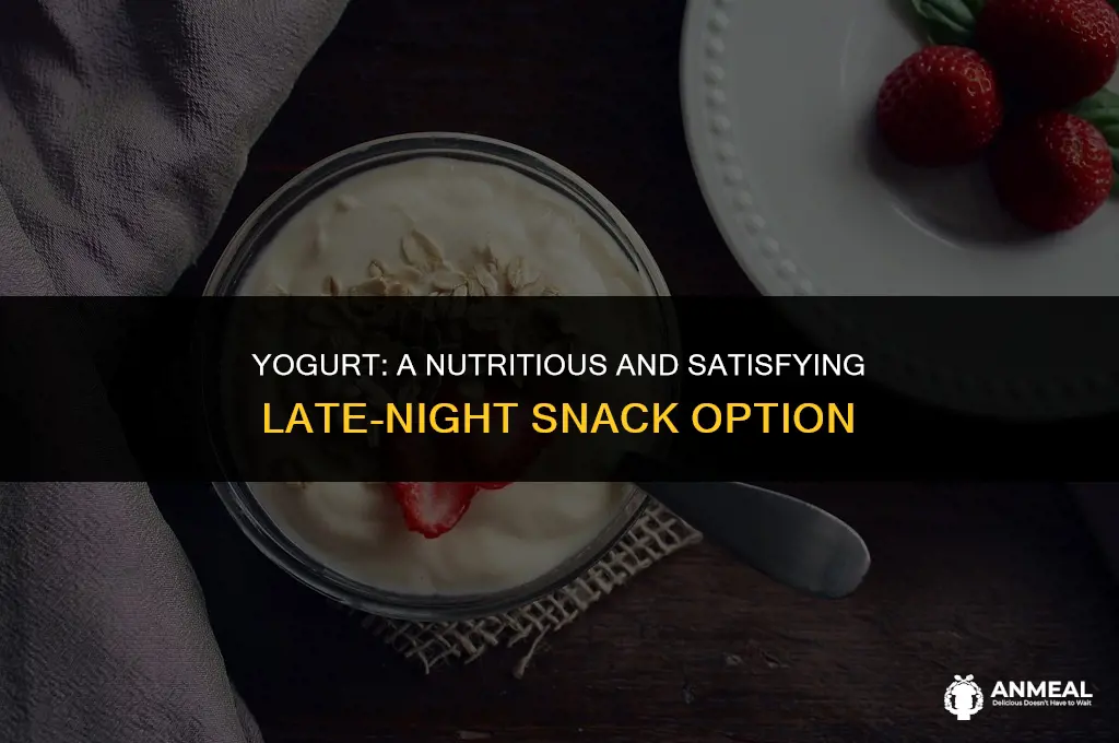 is yogurt a good late night snack