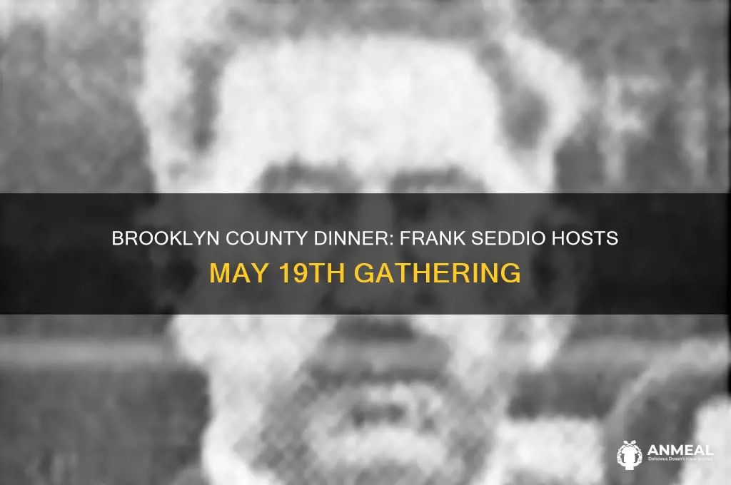 may 19 brooklyn county dinner frank seddio