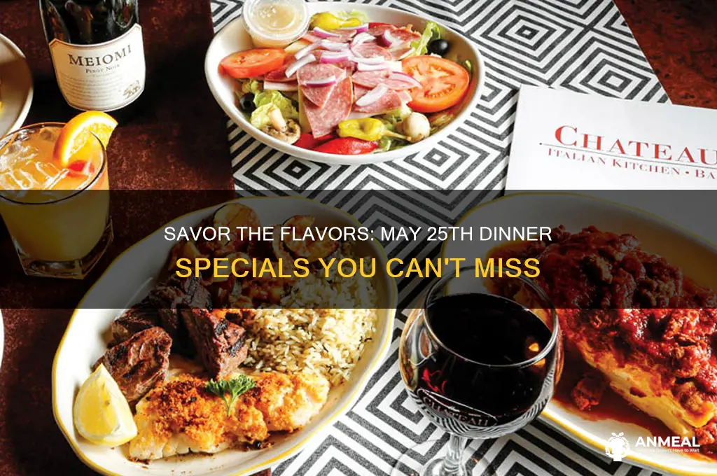 may 25th dinner specials
