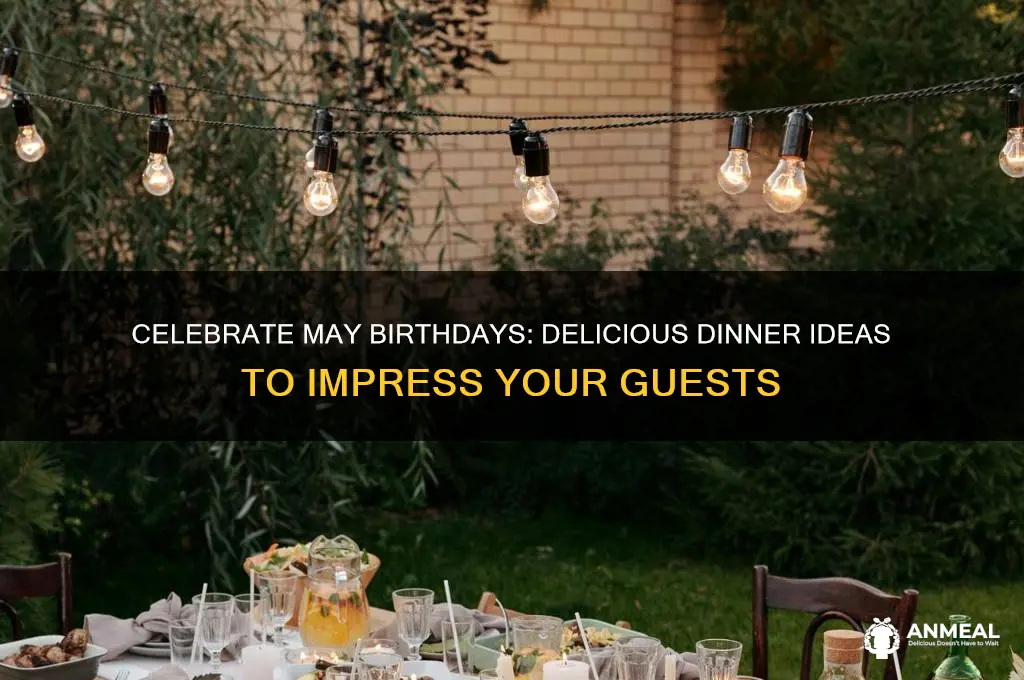 may birhtday dinner ideas