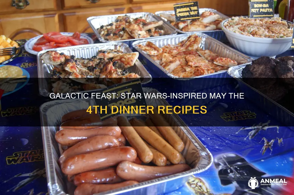 may the 4th be with you dinner recipes