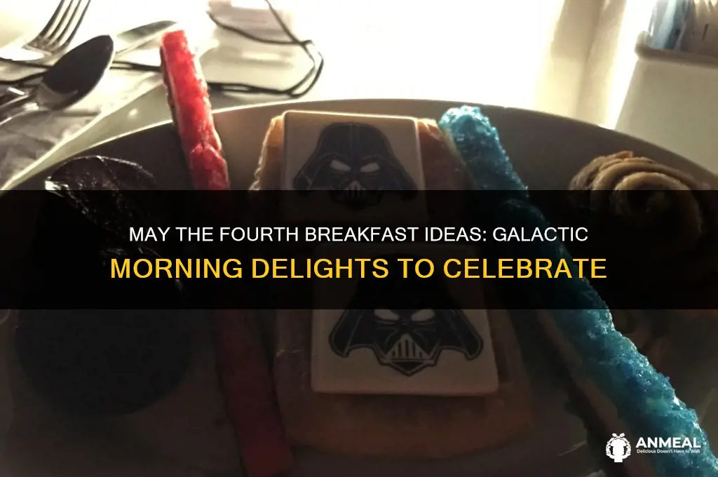 may the fourth breakfast