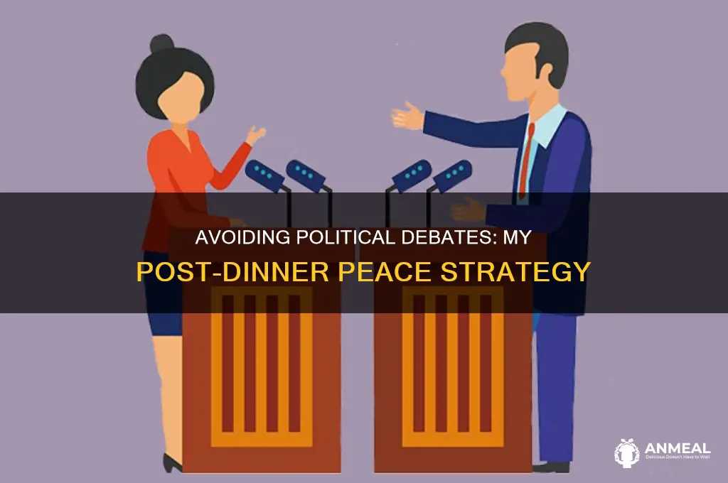 me not being politically after dinner