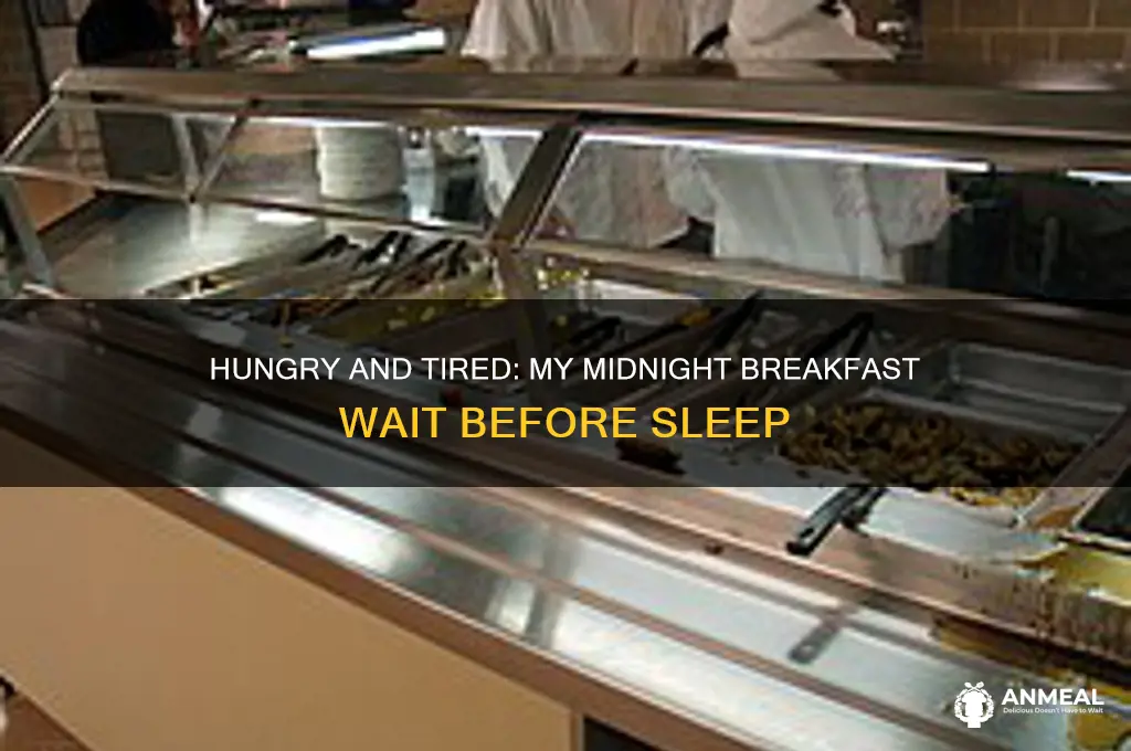 me waiting on breakfast before i go to sleep