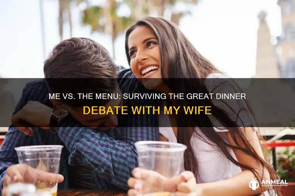 me while wife decides dinner