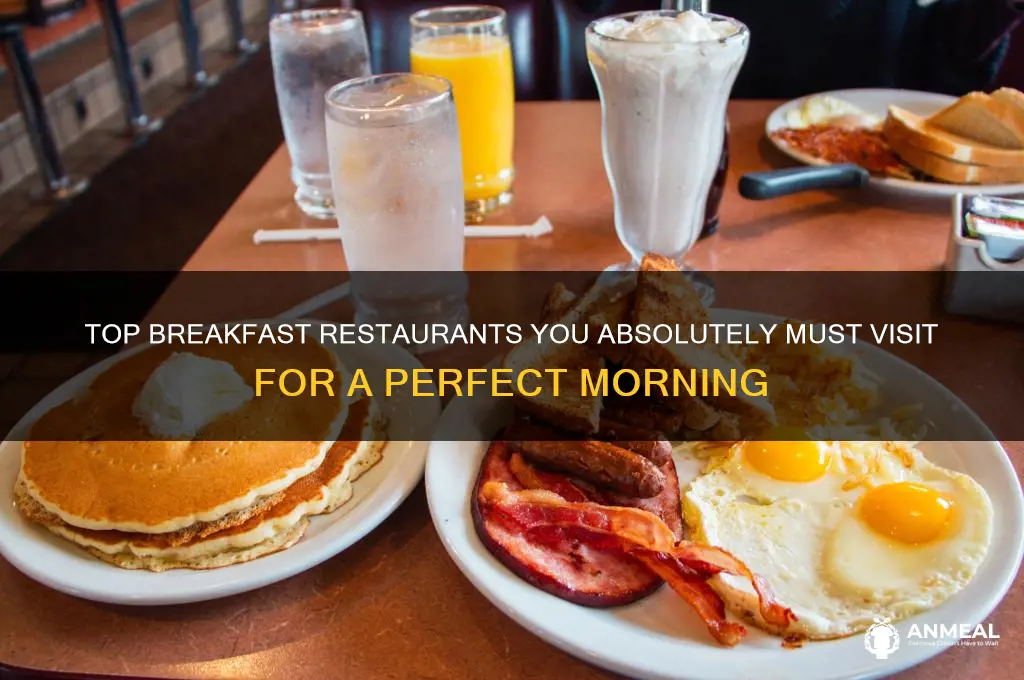 must go breakfast restaurants