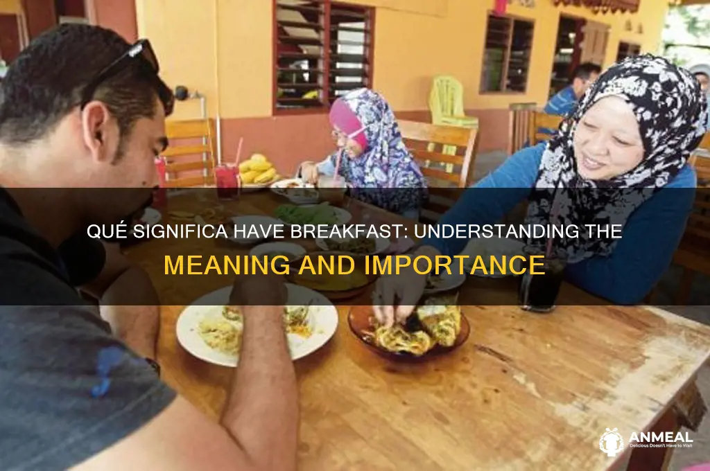 qué significa have breakfast
