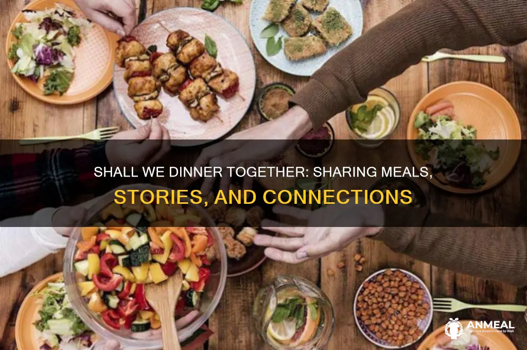 shall we dinner together