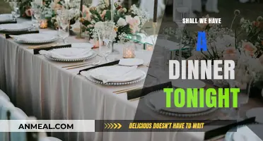 Shall We Have a Dinner Tonight? A Guide to Planning the Perfect Evening