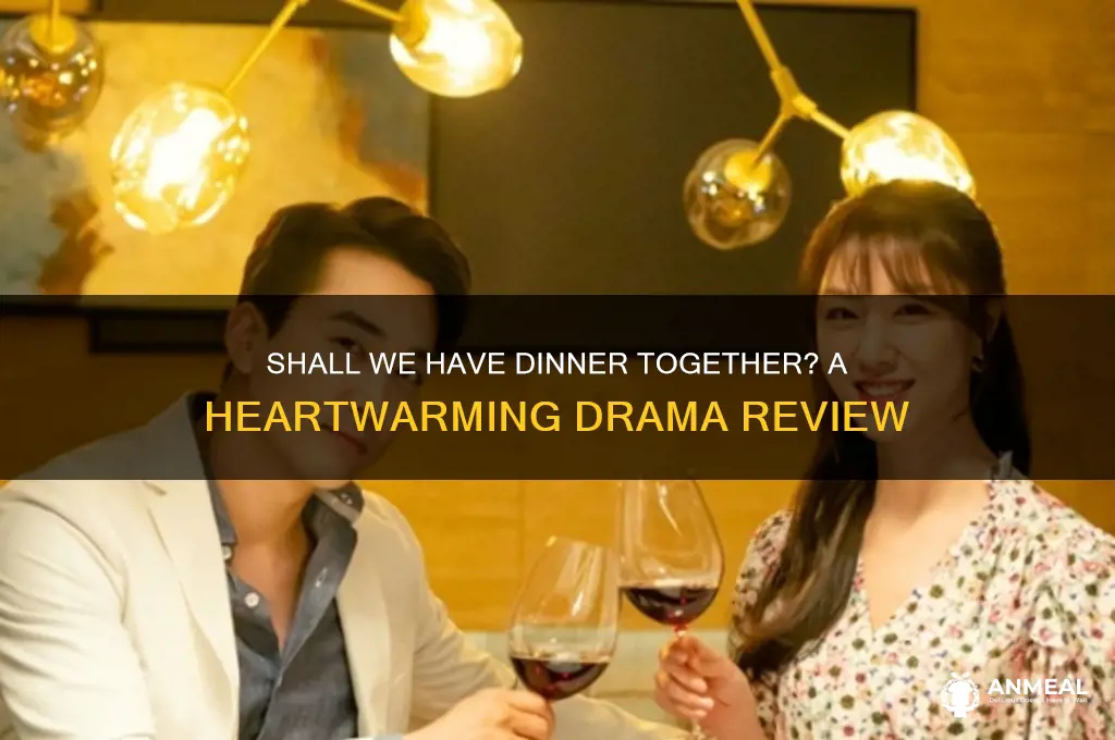 shall we have dinner together drama