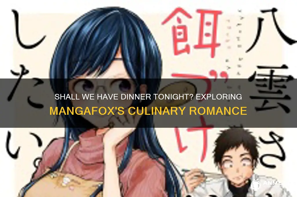 shall we have dinner tonight mangafox