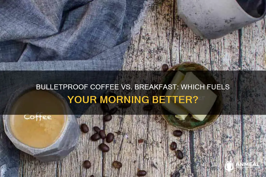 should bulletproof coffee replace breakfast