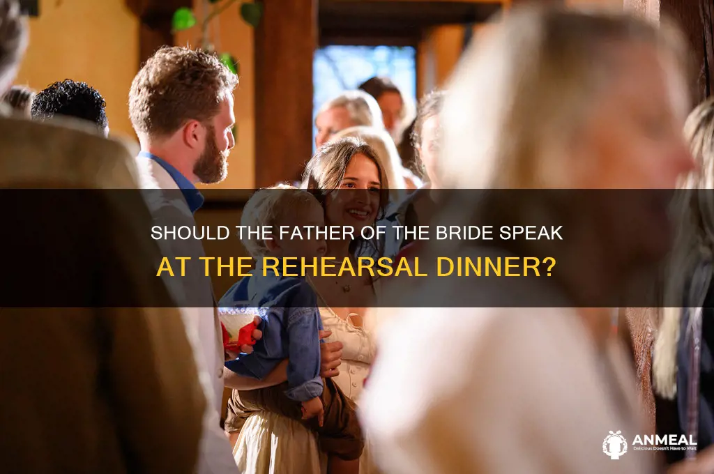 should father of bride speak at rehersal dinner