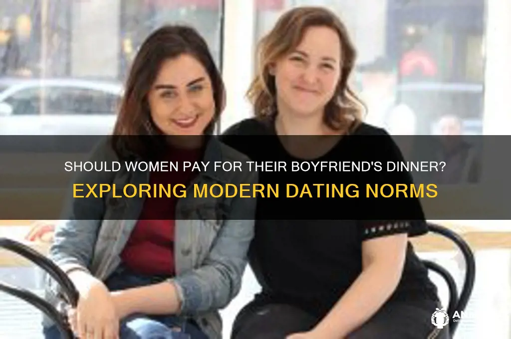 should females pay for their boy friend dinner