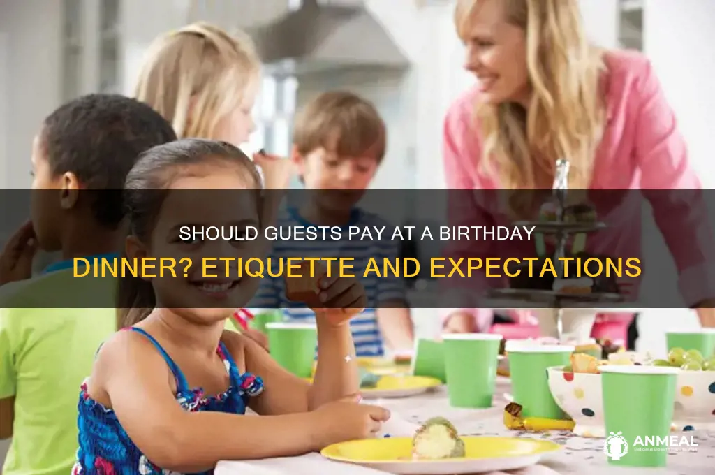 should guests pay at a birthday dinner