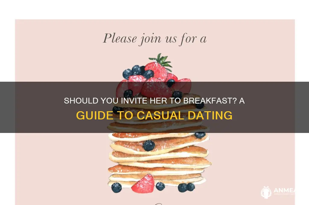 should i ask a girl to breakfast