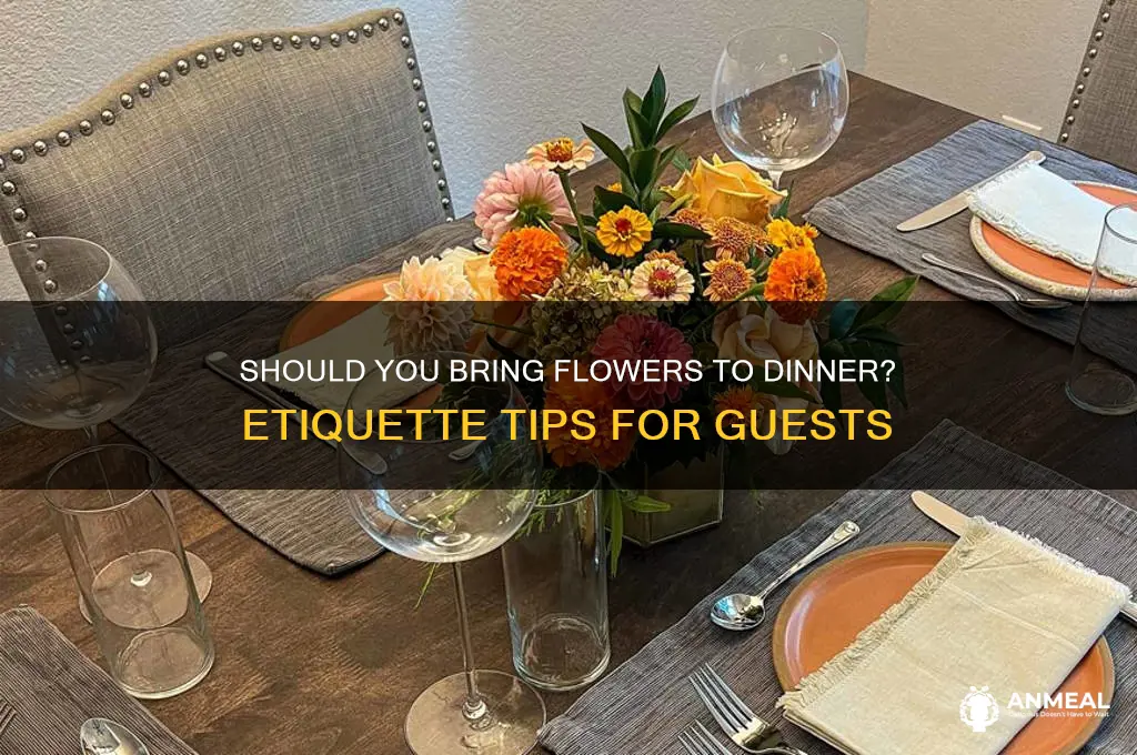 should i bring flowers for dinner