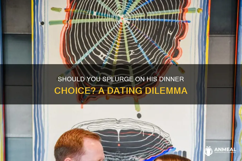 should i buy a date the dinner that he wants