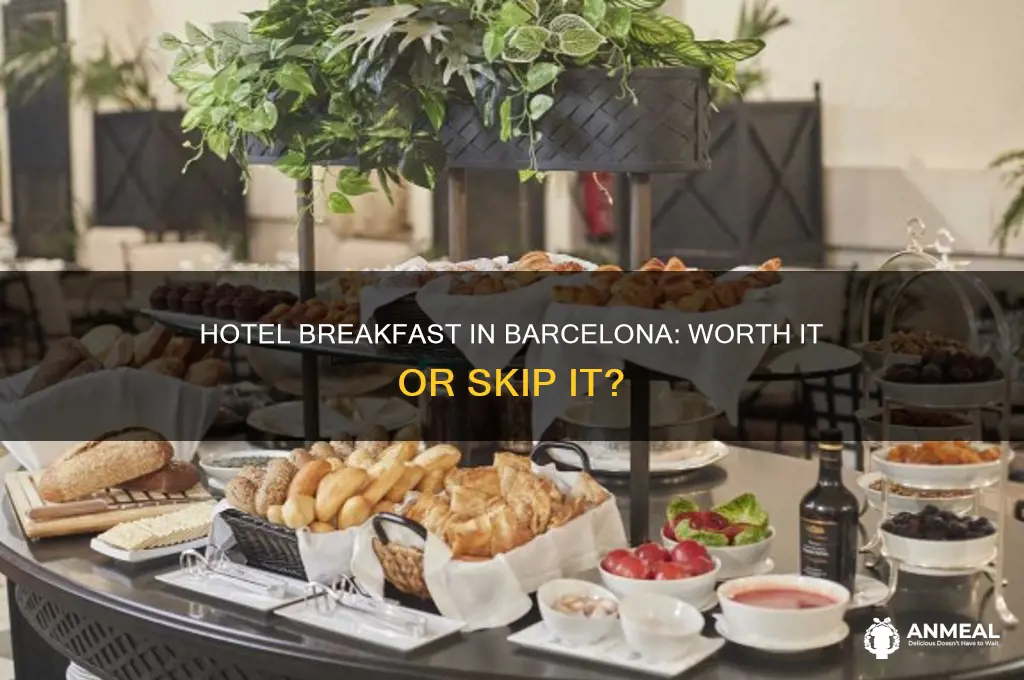 should i buy breakfast in hotel barcelona