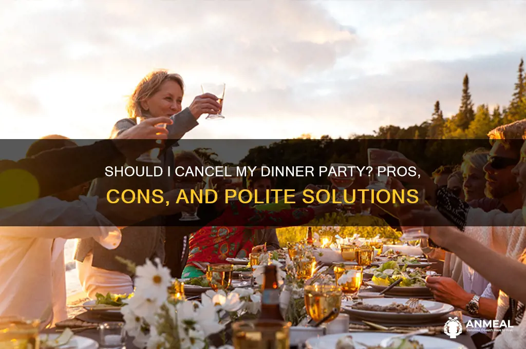 should i cancel dinner party