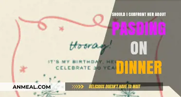 Should You Confront Her About Passing on Dinner? A Guide