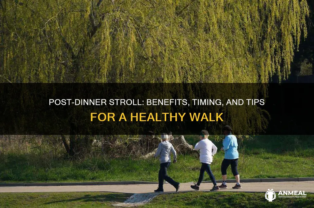 should i go for a walk after dinner