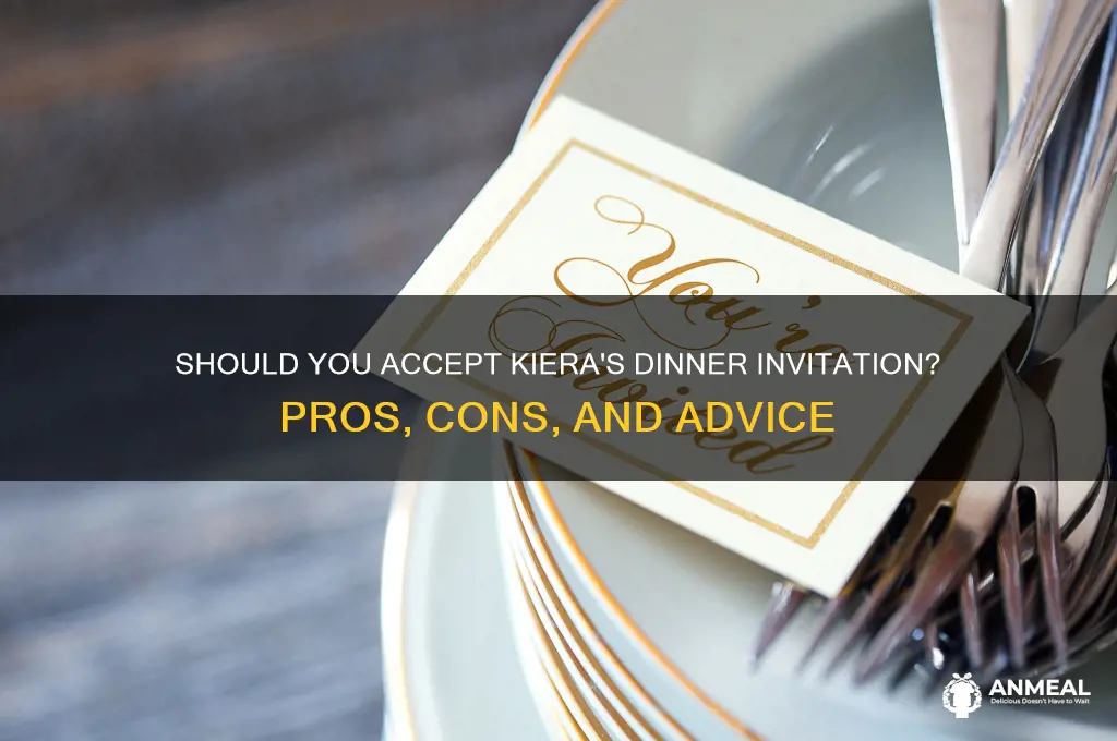 should i go on dinner with kiera