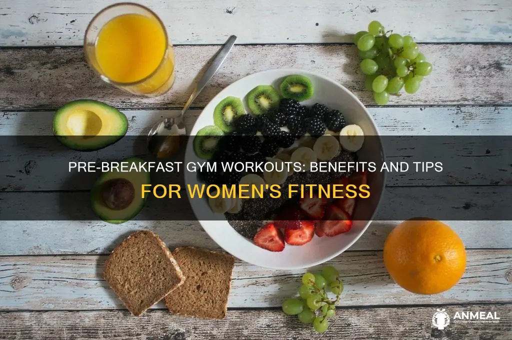 should i go to the gym before breakfast women