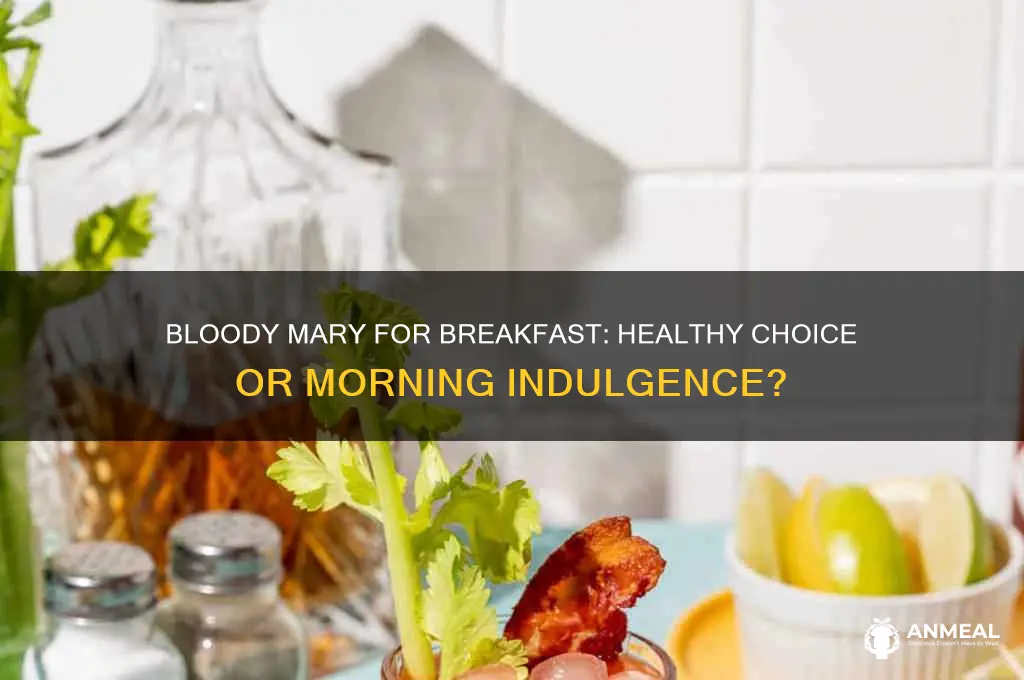 should i have a bloody mary for breakfast