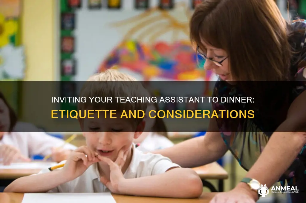 should i invite teaching assistant to dinner