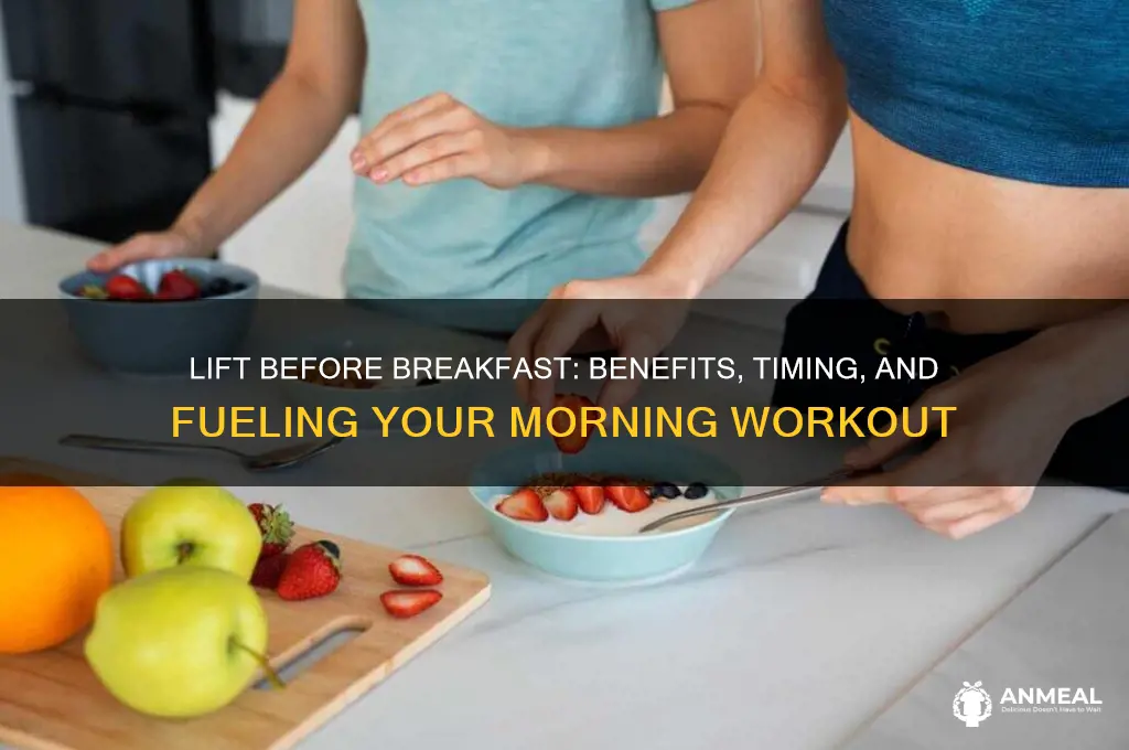 should i lift before breakfast