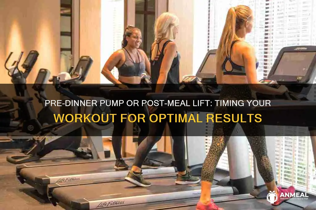 should i lift before or after dinner